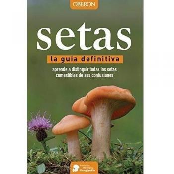 Setas. La guía definitiva - Aitor Calvo Pérez
