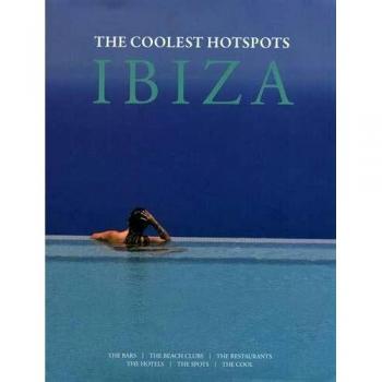 Ibiza: Los Mejores Lugares de Moda - Edición Dura