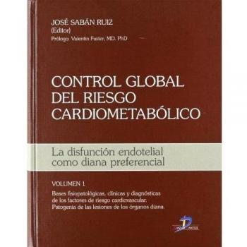 Control global del riesgo cardiometabólico: La disfunción endotelial como diana preferencial