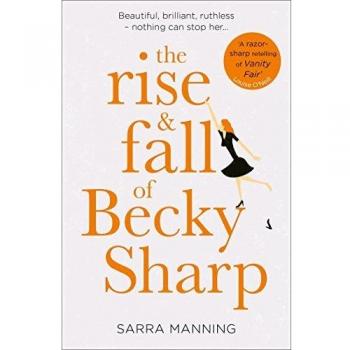 THE RISE AND FALL OF BECKY SHARP