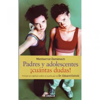 Padres y Adolencentes ¡Cuantas Dudas!