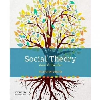 Oxford University Press Social Theory: Roots and Branches - Essential Readings by Peter J. Kivisto
