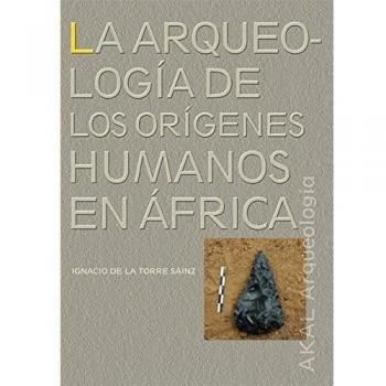 La arqueología de los orígenes humanos en África: 8