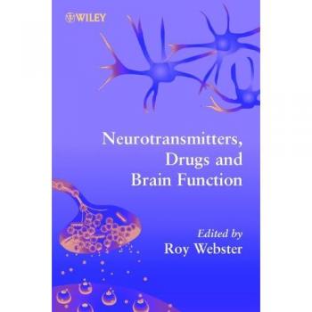 Neurotransmitters, Drugs and Brain Function