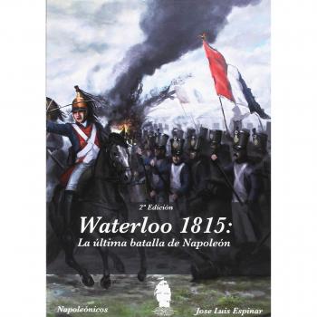 Waterloo 1815: La última batalla de Napoleón: 2