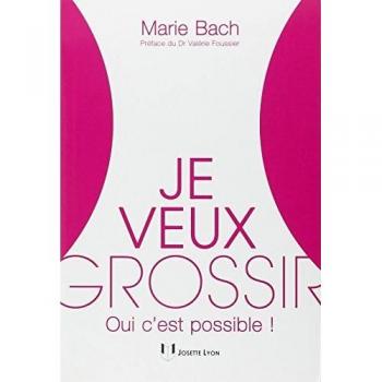 I Want to Gain Weight - Yes, It's Possible! by Marie Bach J. Lyon