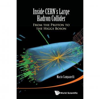 Explorando el Gran Colisionador de Hadrones de CERN: Desde el Protón hasta el Bosón de Higgs - Edición en Rústica