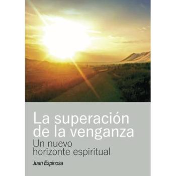 La superación de la venganza: Un nuevo horizonte espiritual