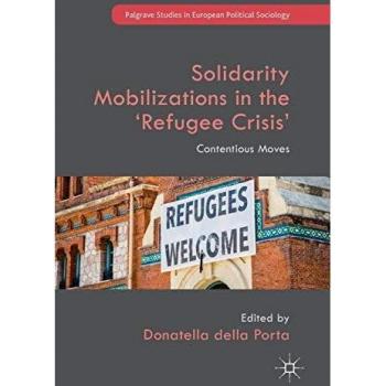 Solidarity Mobilizations in the 'Refugee Crisis': Contentious Moves