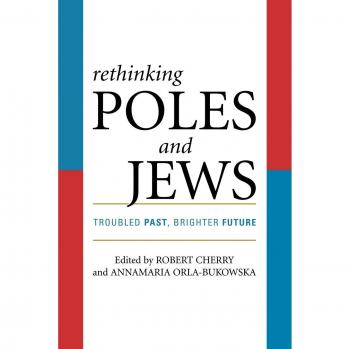 Rethinking Poles and Jews: A Historical Perspective on Interethnic Relations
