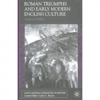 Roman Triumphs and Early Modern English Culture