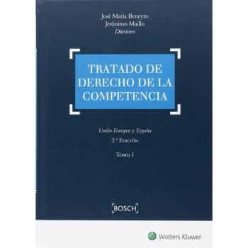 Tratado de derecho de la competencia: Unión Europea y España. 2ª edición