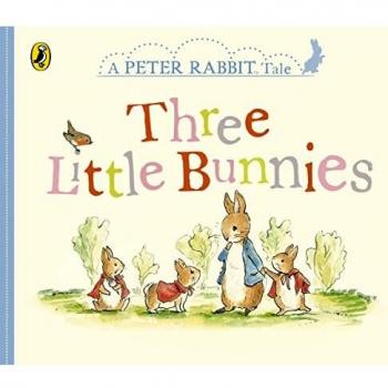 Peter Rabbit Tales. Three Little Bunnies