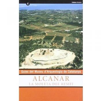 Guies del Museu d'Arqueologia de Catalunya. Alcanar. La Moleta del Remei