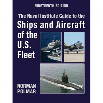Naval Institute Comprehensive Guide to U.S. Fleet Ships and Aircraft, 19th Edition (Hardcover)