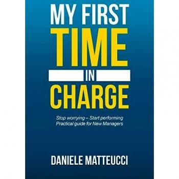 New Manager's Practical Guide: Stop Worrying, Start Performing by Daniele Matteucci