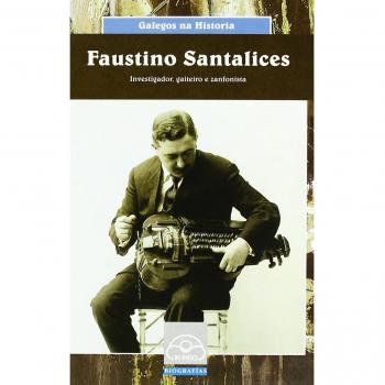 Faustino Santalices. Investigador, gaiteiro e zanfonista