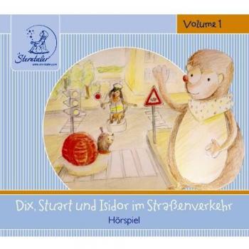 Sterntaler Hörgeschichten:Dix,Stuart&Isidor Im Straßenverkehr
