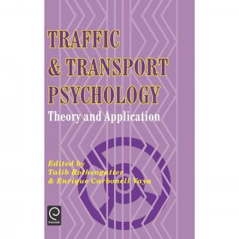 Traffic and Transport Psychology: Theory and Application Guide