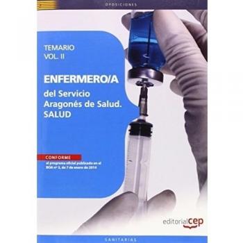 Enfermero/a del Servicio Aragonés de Salud. SALUD. Temario. Vol.II