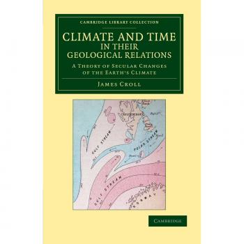 Teoría de los Cambios Seculares del Clima de la Tierra: Relaciones entre el Clima y el Tiempo (Colección de Biblioteca de Cambridge - Ciencias Físicas) - Edición en Tapa Blanda