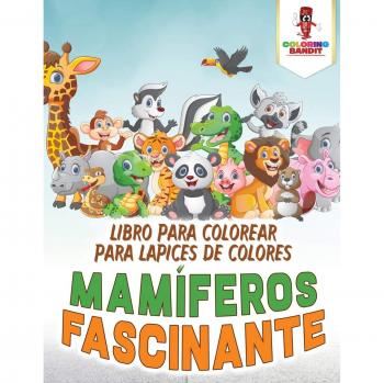 Libro para Colorear de Mamíferos Fascinantes con Lápices de Colores
