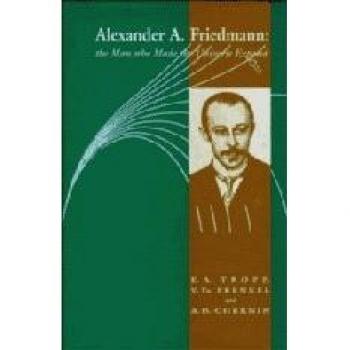 Biografía de Alexander A. Friedmann: El Hombre que Hizo Expandir el Universo