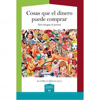 Cosas que el dinero puede comprar : del eslogan al poema