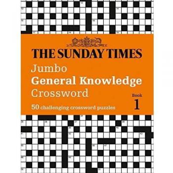 Libro de Crucigramas Jumbo de Conocimientos Generales del Sunday Times: 50 Crucigramas de Conocimientos Generales