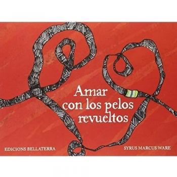 AMAR CON LOS PELOS REVUELTOS