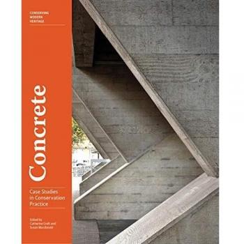 Concrete - Case Studies in Conservation Practice