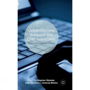 Online Offending Behaviour and Child Victimisation: New Findings and Policy
