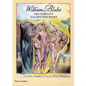 William Blake: The Complete Illuminated Books