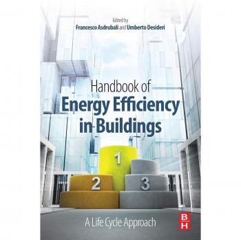 Handbook of Energy Efficiency in Buildings: A Life Cycle Approach