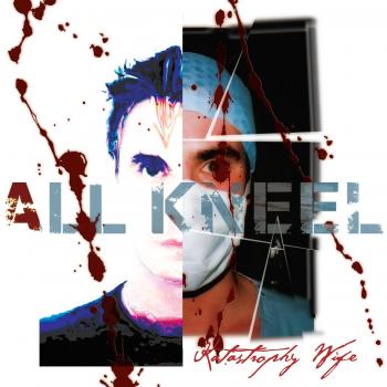 Katastrophy Wif - All Kneel - Rock Vinyl Edition