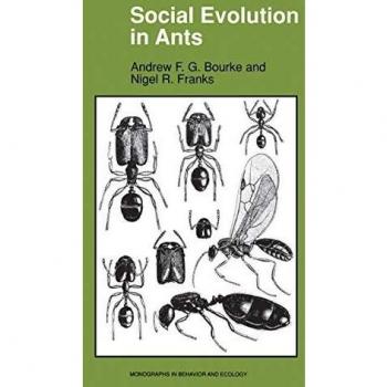Social Evolution in Ants: A Comprehensive Monograph on Ant Behavior and Ecology