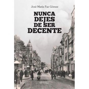 Nunca dejes de ser decente