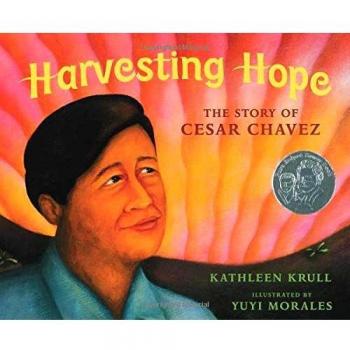 Harvesting Hope: The Story of Cesar Chavez