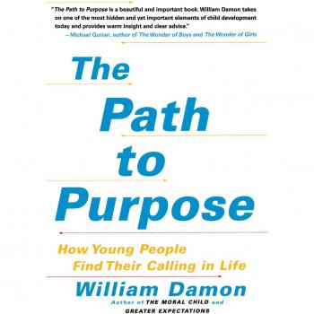 The Path to Purpose: How Young People Find Their Calling in Life