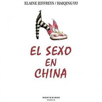 SEXO EN CHINA, EL - Jeffreys, Elaine/yu, Haiqing