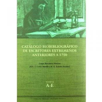Catálogo bibliográfico de escritores extremeños anteriores a 1750