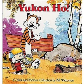 Yukon Ho!: A Calvin and Hobbes Collection by Bill Watterson (Paperback, Comic Strip Compilation)