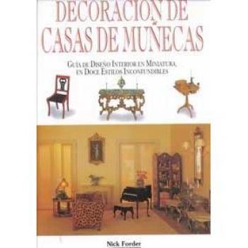 Decoracion De Casas De Munecas: Guia De Diseno Interior En Miniatura, En Doce Estilos Inconfundibles
