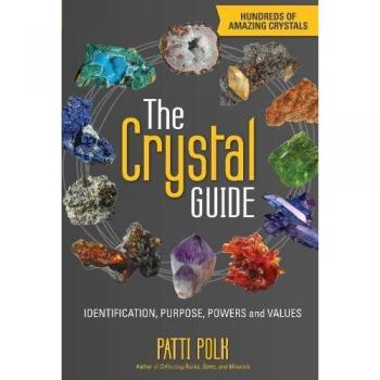 The Crystal Guide: Identification, Purpose, Powers and Values