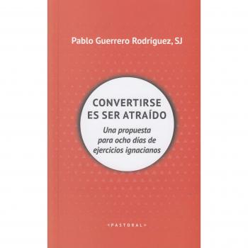 Convertirse es ser atraÍdo