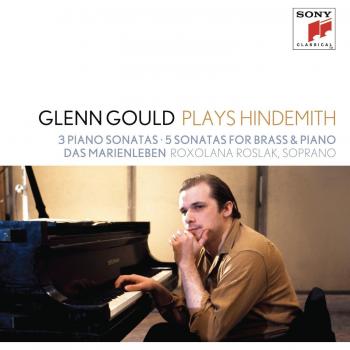 Glenn Gould Plays Hindemith: 3 Piano Sonatas; 5 Sonatas For Brass & Piano;