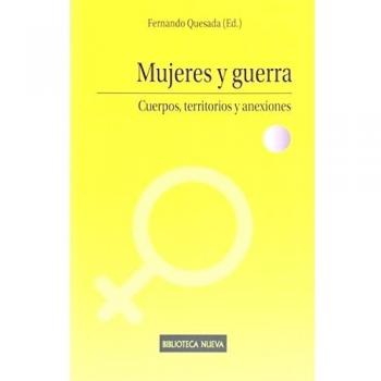 Mujeres Y Guerra: CUERPOS, TERRITORIOS Y ANEXIONES