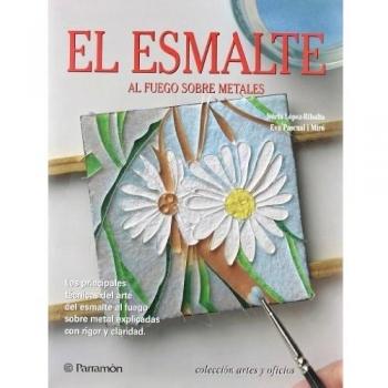 El esmalte: Al fuego sobre metales