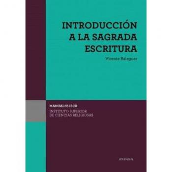 (ISCR) INTRODUCCIÓN A LA SAGRADA ESCRITURA (Manuales del ISCR)