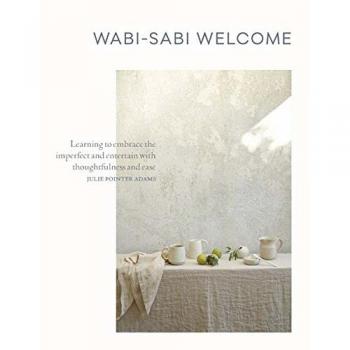 Wabi-Sabi Welcome: Learning to Embrace the Imperfect and Entertain with Thoughtfulness and Ease